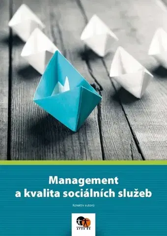 Manažment Management a kvalita sociálních služeb - Kolektív autorov