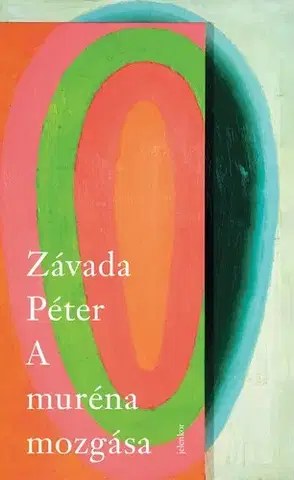 Svetová beletria A muréna mozgása - Péter Závada