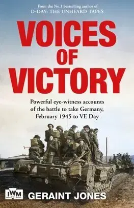 Druhá svetová vojna Voices of Victory - Jones Geraint