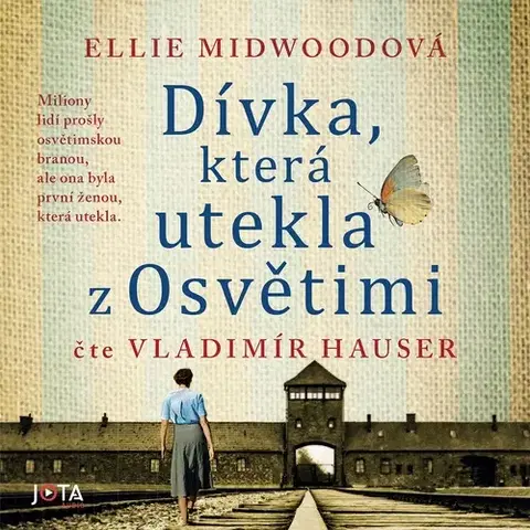 História Jota Dívka, která utekla z Osvětimi