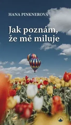 Partnerstvo Jak poznám, že mě miluje - Hana Pinknerová