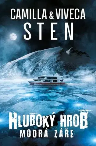 Young adults Hluboký hrob 3: Modrá záře - Camilla Stenová,Viveca Sten