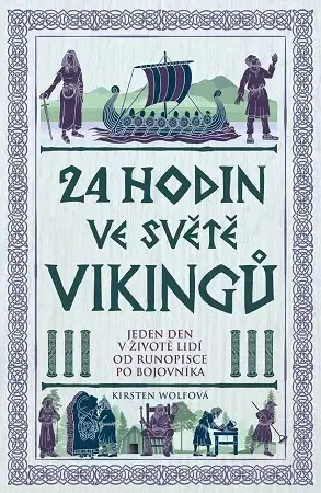 Stredovek 24 hodin ve světě vikingů - Kirsten Wolf