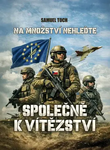 Detektívky, trilery, horory Na množství nehleďte: Společně k vítězství - Samuel Toch