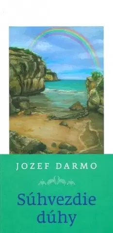 Slovenská poézia Súhvezdie dúhy - Jozef Darmo