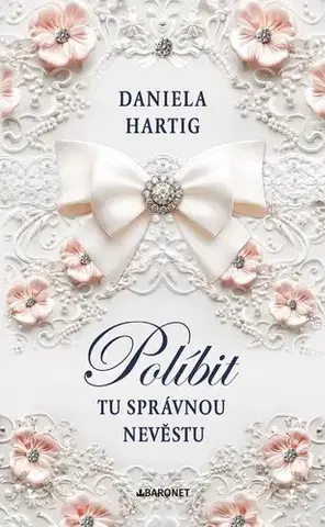 Romantická beletria Políbit tu správnou nevěstu - Wedding Dreams 1 - Daniela Hartig