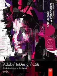 Odborná a náučná literatúra - ostatné Adobe InDesign CS6 Tanfolyam a könyvben
