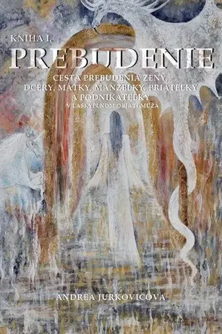 Rozvoj osobnosti Prebudenie - Kniha 1 - Andrea Jurkovičová
