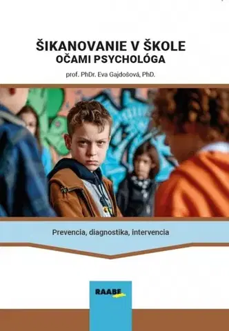 Psychológia, etika Šikanovanie v škole očami psychoIóga - Eva Gajdošová