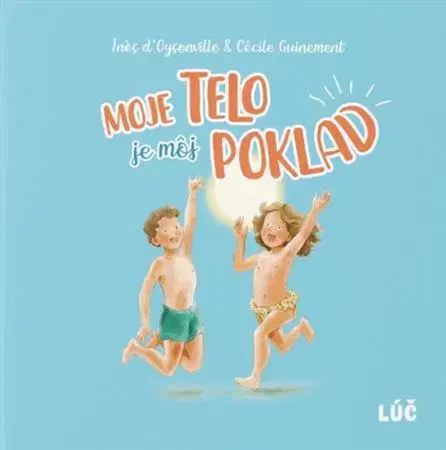 Pre deti a mládež - ostatné Moje telo je môj poklad - Ines d’Oysonville