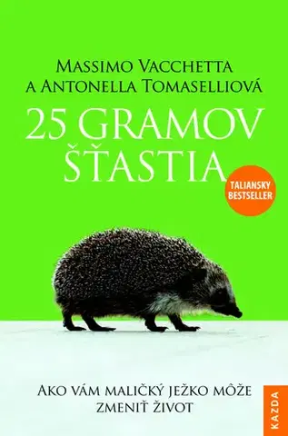 Skutočné príbehy 25 gramov šťastia - Massimo Vacchetta,Antonella Tomaselli