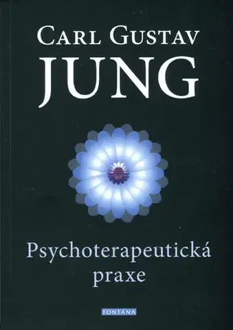 Psychológia, etika Psychoterapeutická praxe - Carl Gustav Jung