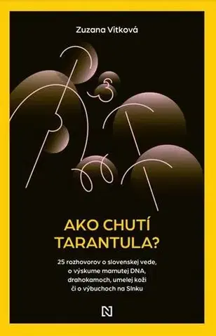 Fejtóny, rozhovory, reportáže Ako chutí tarantula? - Zuzana Vítková