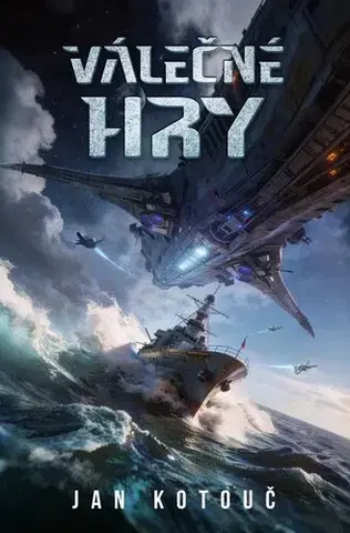Sci-fi a fantasy Válečné hry - Jan Kotouč