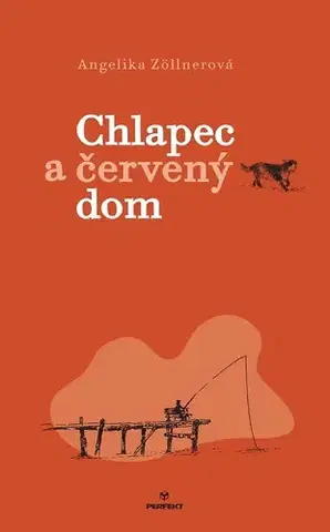 Pre deti a mládež Chlapec a červený dom - Angelika Zöllnerová