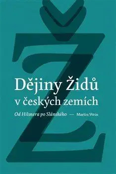 Slovenské a české dejiny Dějiny židů v českých zemích - Martin Wein