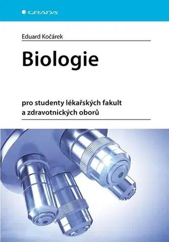 Medicína - ostatné Biologie - pro studenty lékařských fakult a zdravotnických oborů - Eduard Kočárek