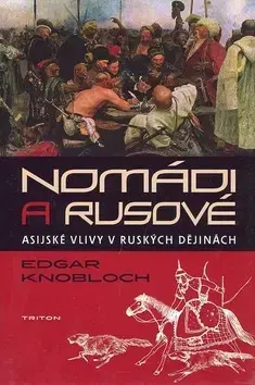 História - ostatné Nomádi a Rusové - Edgar Knobloch