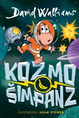 Dobrodružstvo, napätie, western Kozmošimpanz - David Walliams,Katarína Hajašová