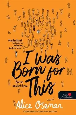 Young adults I Was Born For This - Erre születtem - britt borítóval - Alice Osemanová,Adrienn Hujder