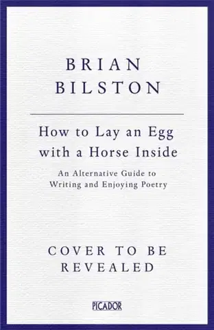 Poézia How to Lay an Egg with a Horse Inside - Brian Bilston