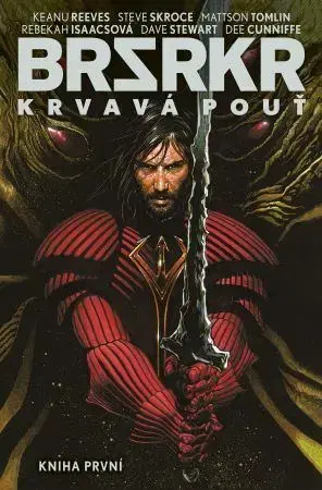 Komiksy BRZRKR: Krvavá pouť 1 - Keanu Reeves,Steve Skroce,Mattson Tomlin
