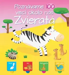 Leporelá, krabičky, puzzle knihy Poznávame 100 vecí okolo nás - Zvieratá