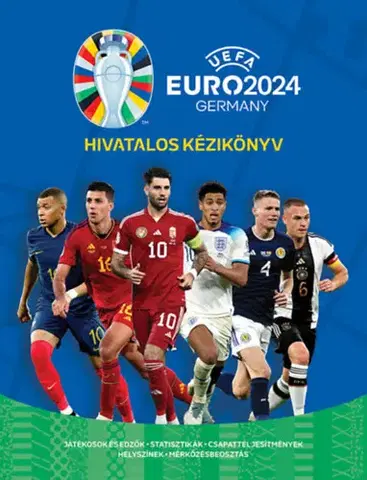 Futbal, hokej UEFA Euro 2024 - Hivatalos kézikönyv - Keir Radnedge