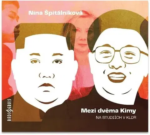 Audioknihy Radioservis Mezi dvěma Kimy - audiokniha