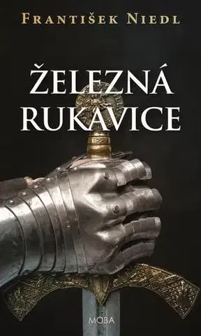 Historické romány Železná rukavice - František Niedl