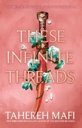 Fantasy, upíri These Infinite Threads - Tahereh Mafi