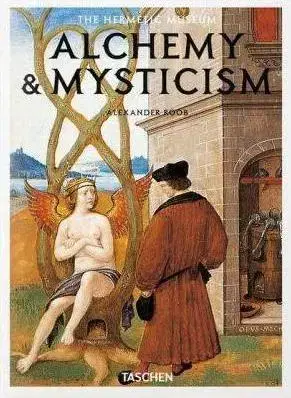 Dejiny, teória umenia Alchemy and Mysticism - Alexander Roob