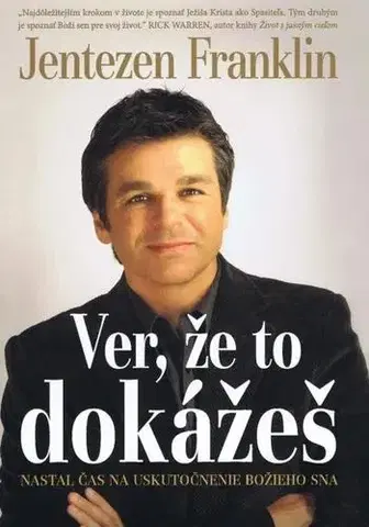 Duchovný rozvoj Ver, že to dokážeš - Franklin Jentezen