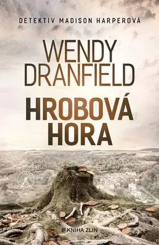 Beletria - ostatné Hrobová hora - Wendy Dranfield
