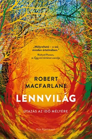 Biológia, fauna a flóra Lennvilág - Robert Macfarlane