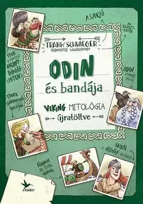Dobrodružstvo, napätie, western Odin és bandája - Viking mitológia újratöltve - Frank Schwieger