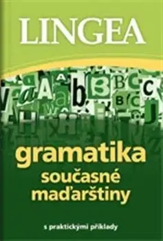 Jazykové učebnice, slovníky Gramatika současné maďarštiny