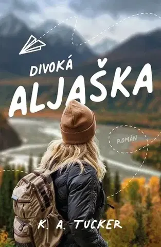 Romantická beletria Divoká Aljaška - K.A. Tucker
