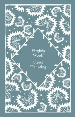 Svetová beletria Street Haunting - Virginia Woolf