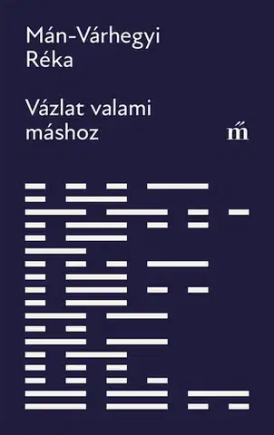 Svetová beletria Vázlat valami máshoz - Mán Várhegyi Réka