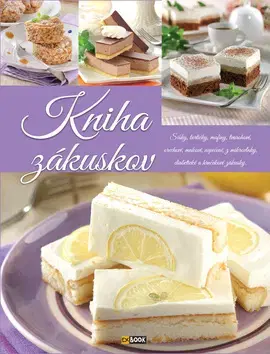 Sladká kuchyňa Kniha zákuskov