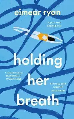 Svetová beletria Holding Her Breath - Eimear Ryan