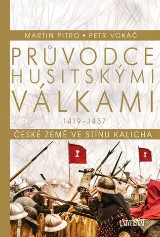 Slovenské a české dejiny Průvodce husitskými válkami - Martin Pitro,Petr Vokáč