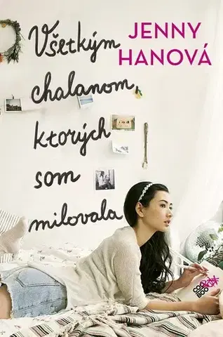 Pre dievčatá Všetkým chalanom, ktorých som milovala - Jenny Han