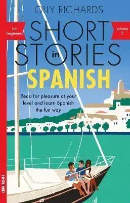 Zjednodušené čítanie Short Stories in Spanish for Beginners, Volume 2 - Olly Richards