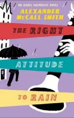 Cudzojazyčná literatúra Right Attitude To Rain - Alexander McCall Smith