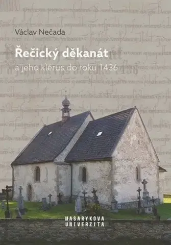 Stredovek Řečický děkanát - Václav Nečada