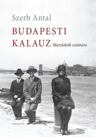 Svetová beletria Budapesti kalauz - Antal Szerb
