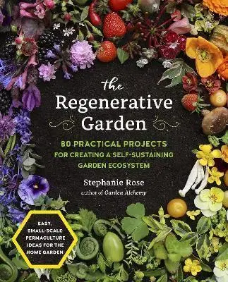 Záhrada - Ostatné The Regenerative Garden - Stephanie Rose