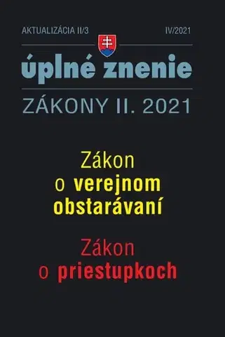 Zákony, zbierky zákonov Zákony 2021 II aktualizácia II 3 – Verejné obstarávanie a priestupky - Kolektív autorov